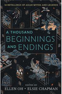 Thousand Beginnings and Endings