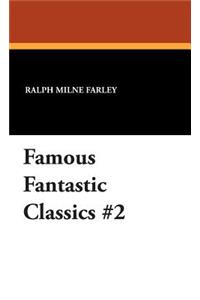 Famous Fantastic Classics #2