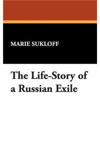 The Life-Story of a Russian Exile