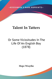 Talent in Tatters