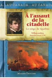 Au Canada: À l'Assaut de la Citadelle