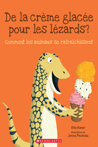 de la Crème Glacée Pour Les Lézards?