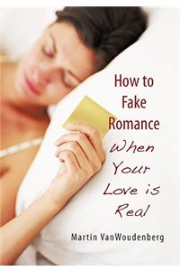 How to Fake Romance