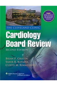 The Cleveland Clinic Cardiology Board Review