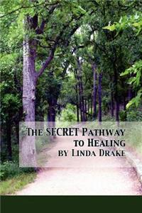 Secret Pathway to Healing