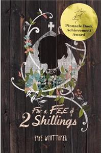 For a Fee of Two Shillings
