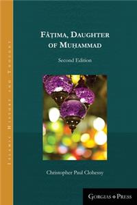 Fâṭima, Daughter of Muhammad (second edition - paperback)