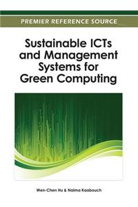 Sustainable ICTs and Management Systems for Green Computing