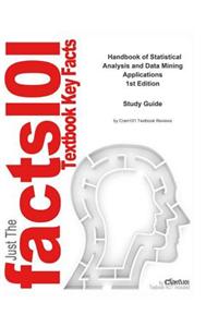 Handbook of Statistical Analysis and Data Mining Applications