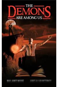 The Demons Are Among Us