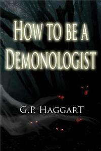 How to be a Demonologist