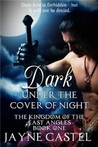 Dark Under the Cover of Night