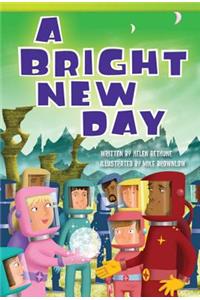 A Bright New Day (Library Bound) (Fluent Plus)
