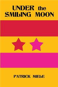 Under the Smiling Moon