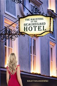 The Haunting of the Beauregard Hotel