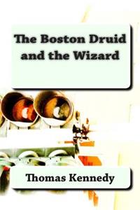 Boston Druid and the Wizard