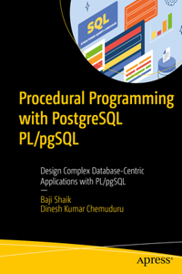 Procedural Programming with PostgreSQL Pl/Pgsql