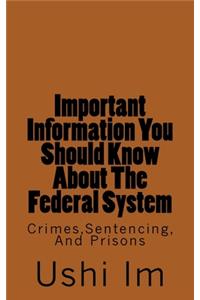 Important Information You Should Know About The Federal System
