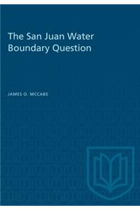 The San Juan Water Boundary Question