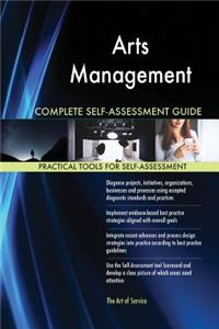 Arts Management Complete Self-Assessment Guide