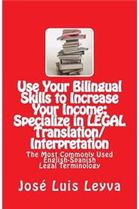 Use Your Bilingual Skills to Increase Your Income