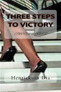 Three Steps to Victory