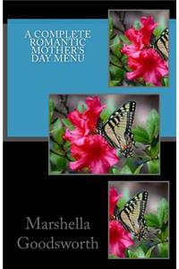A Complete Romantic Mother's Day Menu
