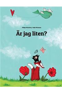 Är jag liten?