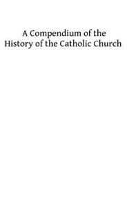 Commentary on the History of the Catholic Church: From the Commencement of the Christian Era to the Ecumenical Council of the Vatican