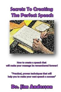 Secrets To Creating The Perfect Speech