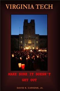 Virginia Tech: Make Sure It Doesn't Get Out