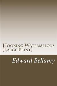 Hooking Watermelons (Large Print)