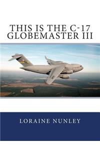 This is the C-17 Globemaster III