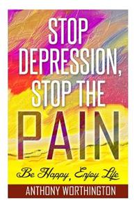Stop Depression, Stop the Pain