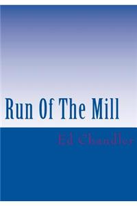 Run Of The Mill