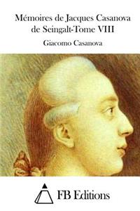 Mémoires de Jacques Casanova de Seingalt-Tome VIII