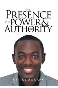 The Presence the Power and the Authority