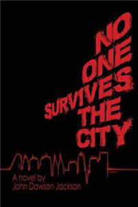 No One Survives the City