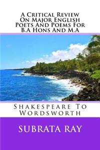 Critical Review On Major English Poets And Poems For B.A Hons And M.A