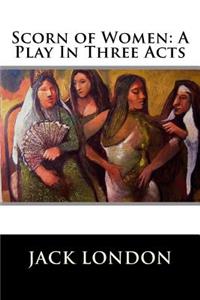 Scorn of Women