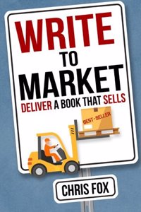 Write to Market: Deliver a Book That Sells