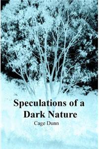 Speculations of a Dark Nature