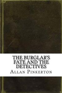 The Burglar's Fate and The Detectives
