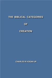 Biblical Categories of Creation