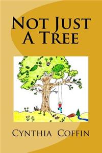 Not Just A Tree