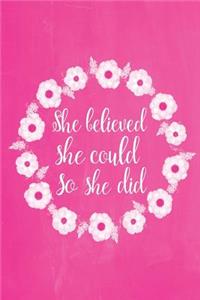 Pastel Chalkboard Journal - She Believed She Could So She Did (Pink)