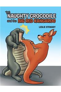 The Naughty Crocodile and the Big Red Kangaroo