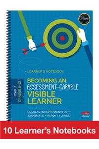 Becoming an Assessment-Capable Visible Learner, Grades 6-12, Level 1: 10-Pack