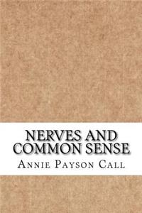 Nerves and Common Sense