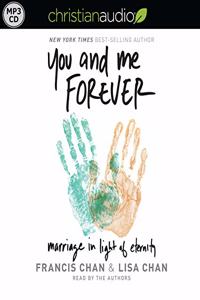 You and Me Forever: Marriage in Light of Eternity